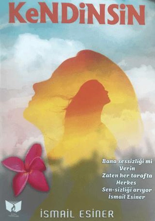 Kendinsin | Ateş Yayınları (Ciltsiz)