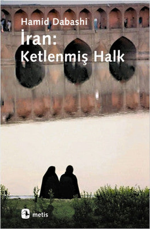İran:Ketlenmiş Halk | Metis Yayınları