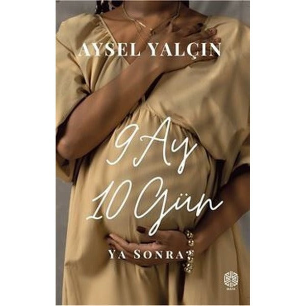 9 Ay 10 Gün Ya Sonra? | Mask Yayınları (İnce Kapak)