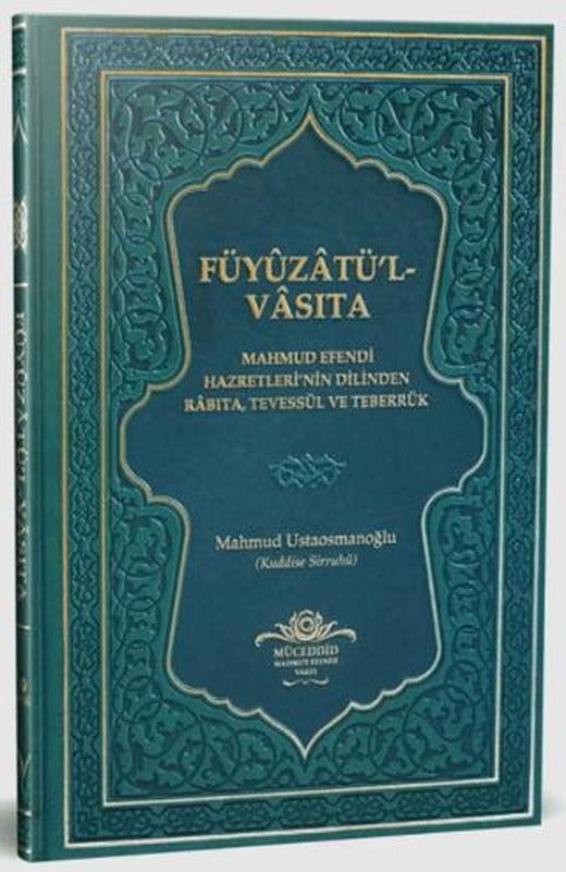 Füyuzatü'l Vasıta (Rabıta, Tevessül, Teberrük) - Yeşil | Ahıska Yayınevi (Ciltli)