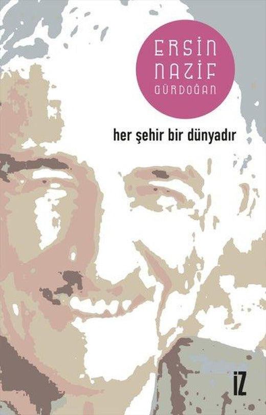 Her Şehir Bir Dünyadır | İz Yayıncılık (İnce Kapak)