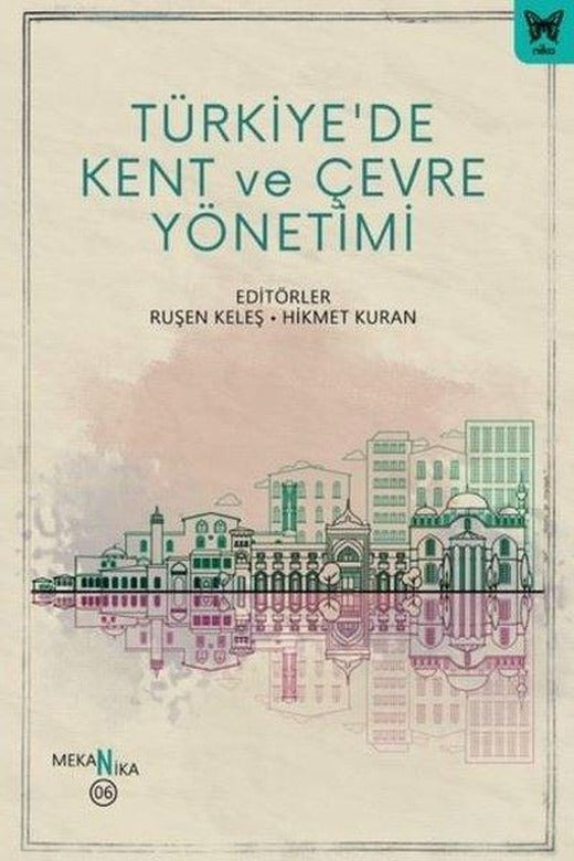 Türkiye'de Kent ve Çevre Yönetimi | Nika Yayınevi (İnce Kapak)
