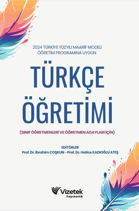 2024 Türkiye Yüzyılı Maarif Modeli Öğretim Programına Uygun Türkçe Öğretimi(Sınıf Öğretmenleri ve Öğ kitap kapağı
