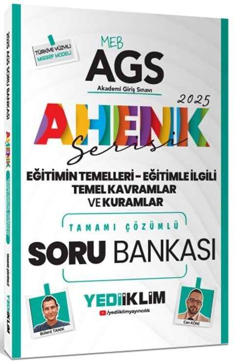 2025 MEB AGS Ahenk Serisi Eğitimin Temelleri - Eğitimle İlgili Temel Kavramlar ve Kuramlar Tamamı Çözümlü Soru Bankası - Bülent Tanık kitap kapağı
