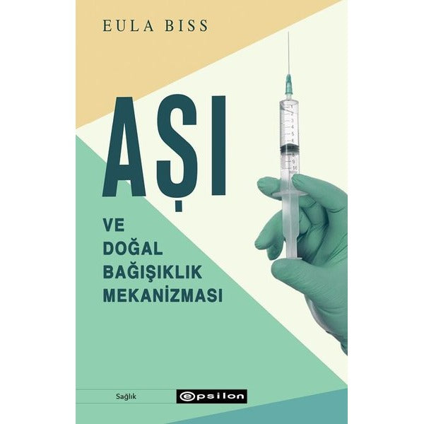 Aşı ve Doğal Bağışıklık Mekanizması | Epsilon Yayınevi