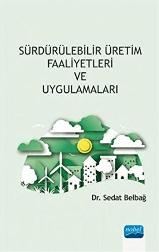Sürdürülebilir Üretim Faaliyetleri ve Uygulamaları
