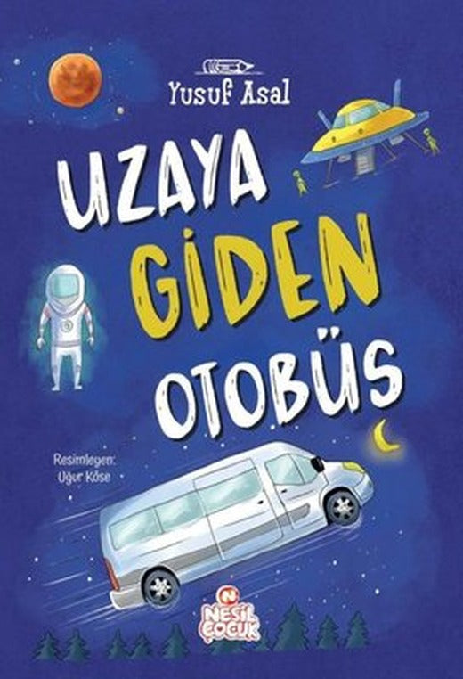 Uzaya Giden Otobüs | Nesil Çocuk Yayınları