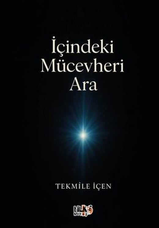 İçindeki Mücevheri Ara | Tilki Kitap (İnce Kapak)