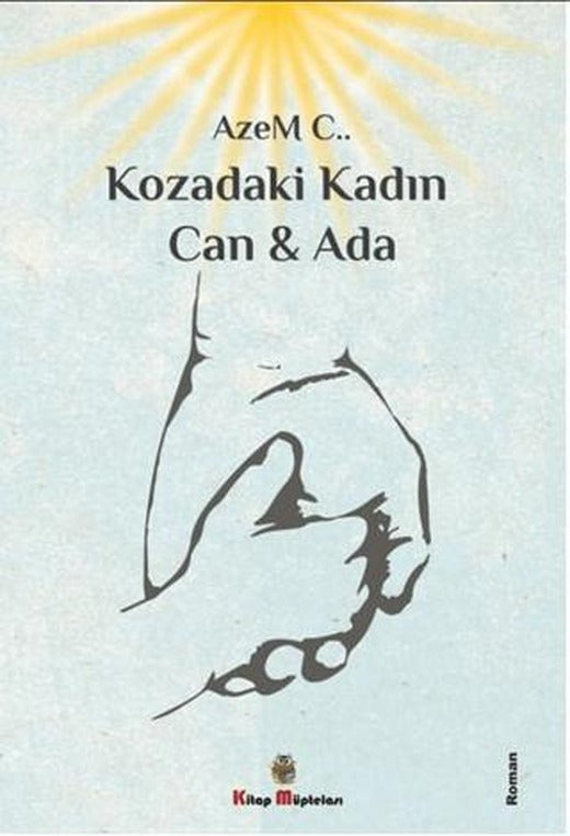 Kozadaki Kadın Can & Ada | Kitap Müptelası Yayınları (Ciltsiz)