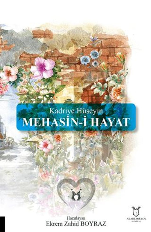 Kadriye Hüseyin Mehasin-i Hayat | Akademisyen Kitabevi (Ciltsiz)