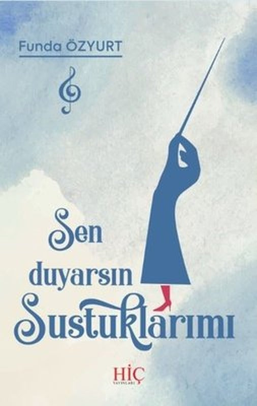 Sen Duyarsın Sustuklarımı | Hiç Yayınları