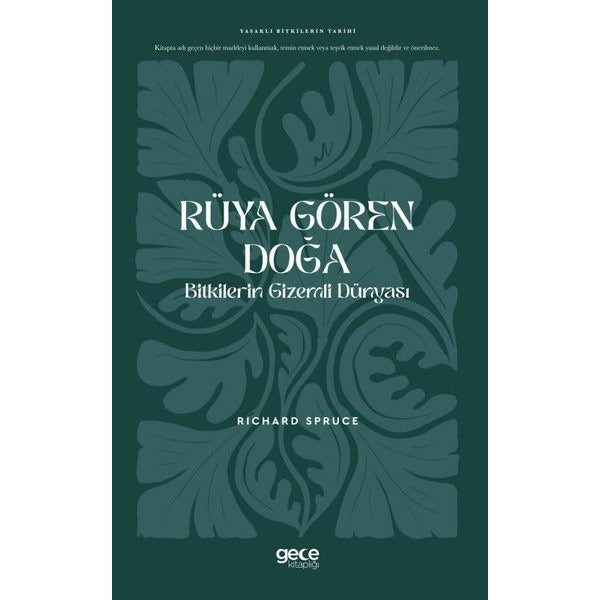Rüya Gören Doğa: Bitkilerin Gizemli Dünyası - Yasaklı Bitkilerin Tarihi | Gece Kitaplığı (İnce Kapak)