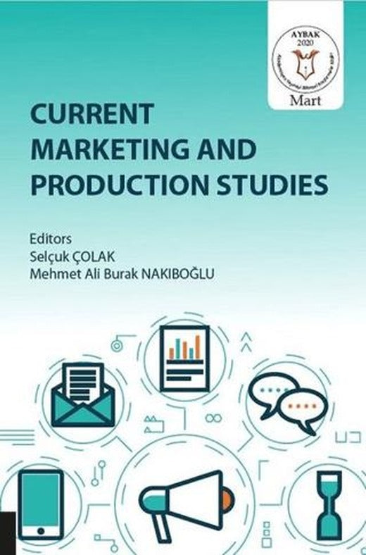 Current Marketing and Production Studies | Akademisyen Kitabevi (Ciltsiz)