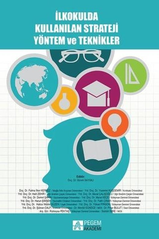 İlkokulda Kullanılan Strateji Yöntem ve Teknikler | Pegem Akademi Yayıncılık (Ciltsiz)