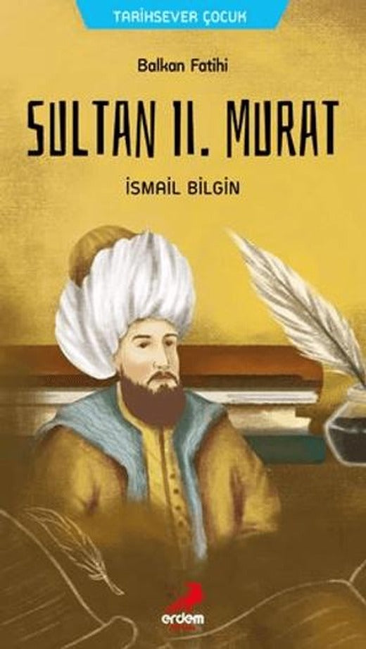 Balkan Fatihi Sultan 2. Murat | Erdem Çocuk (Ciltsiz)