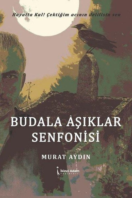 Budala Aşıklar Senfonisi | İkinci Adam Yayınları (İnce Kapak)