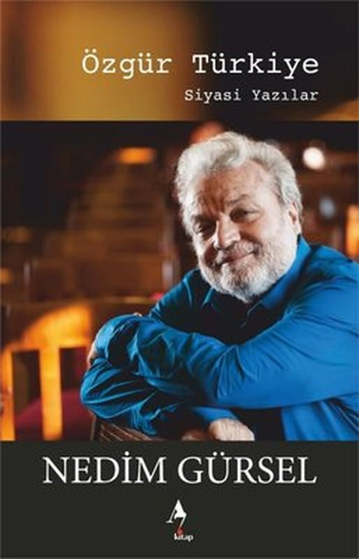 Özgür Türkiye - Siyasi Yazılar | A7 Kitap