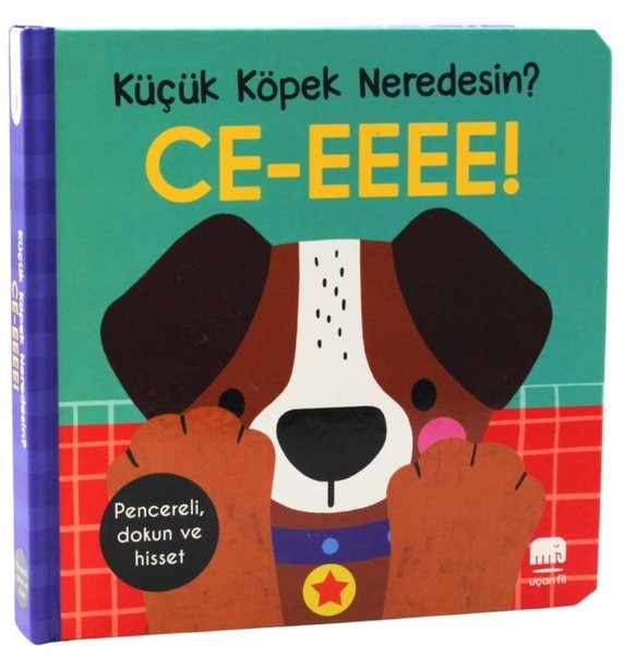 Küçük Köpek Neredesin? Pencereli Dokun ve Hisset! |Uçan Fil (Ciltli)