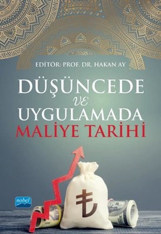 Düşüncede ve Uygulamada Maliye Tarihi | Nobel Akademik Yayıncılık
