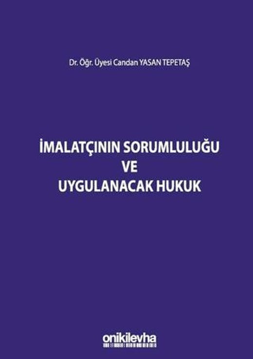 İmalatçının Sorumluluğu ve Uygulanacak Hukuk | On İki Levha Yayınları (Ciltli)