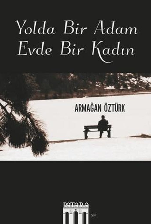 Yolda Bir Adam Evde Bir Kadın | Patara Kitap (Ciltsiz)