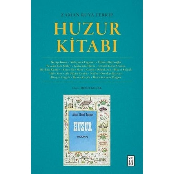 Zaman Rüya Terkip: Huzur Kitabı | Ketebe (İnce Kapak)