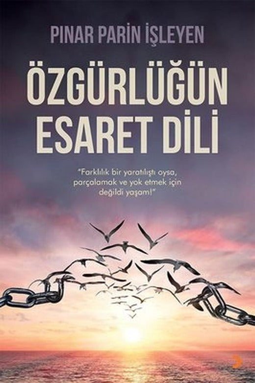 Özgürlüğün Esaret Dili | Cinius
