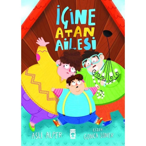İçine Atan Ailesi | Timaş Çocuk (İnce Kapak)