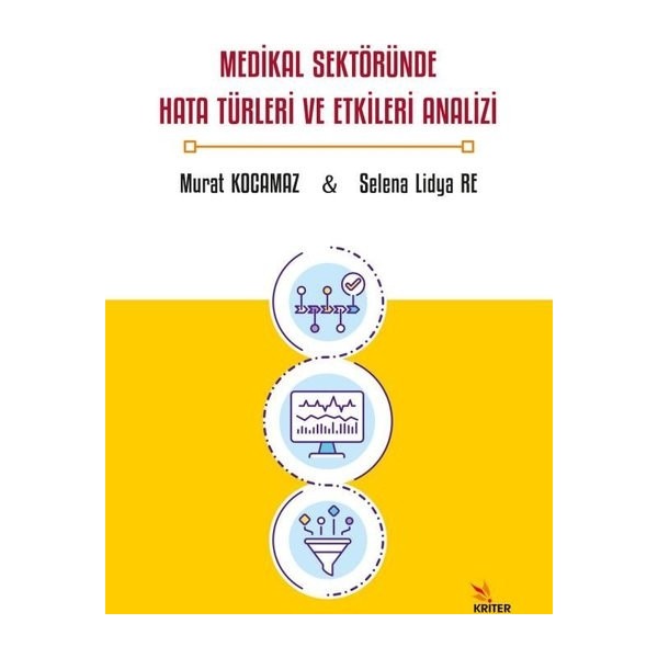 Medikal Sektöründe Hata Türleri ve Etkileri Analizi | Kriter (İnce Kapak)