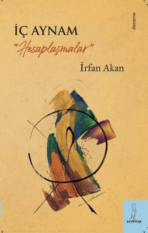İç Aynam - Hesaplaşmalar | ŞEY Kitap (İnce Kapak)