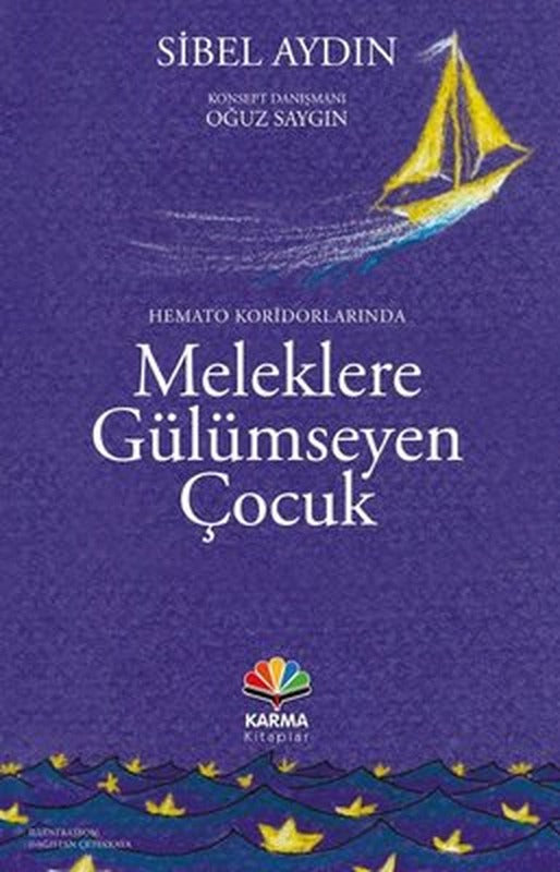 Hemato Koridorlarında Meleklere Gülümseyen Çocuk | Karma Kitaplar