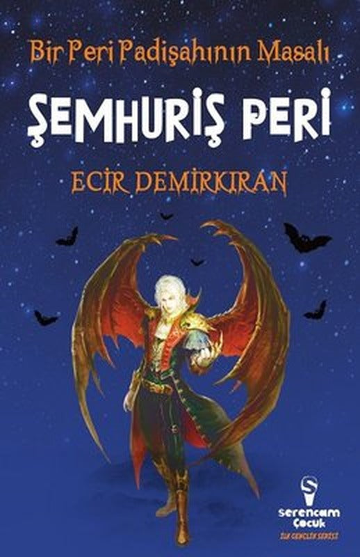 Şemhuriş Peri-Bir Peri Padişahının Masalı | Serencam Yayınevi