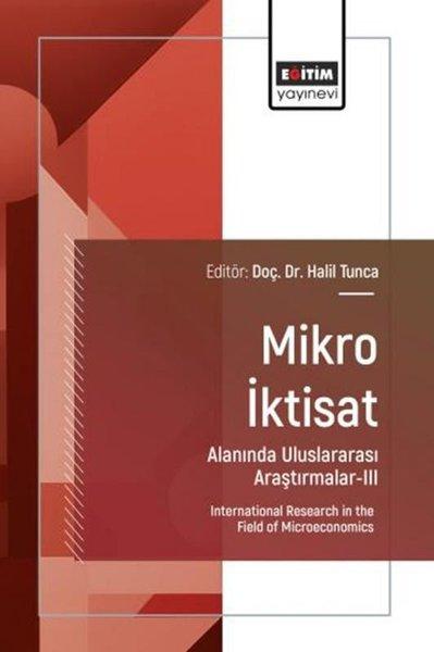 Mikro İktisat Alanında Uluslararası Araştırmalar 3 | Eğitim Yayınevi (İnce Kapak)  - Resim 1