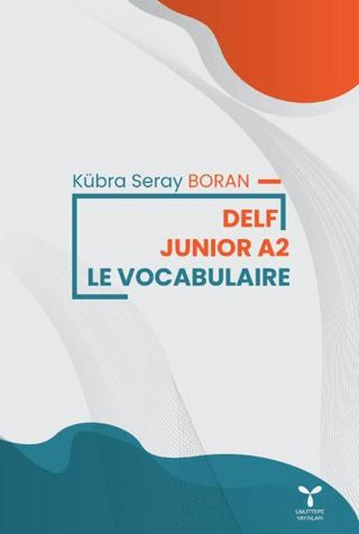 Delf Junior A2 Le Vocabularie | Umuttepe Yayınları (Ciltsiz)