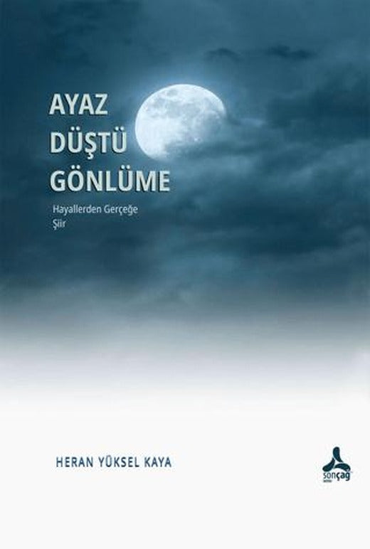Ayaz Düştü Gönlüme | Sonçağ Yayınları (Ciltsiz)