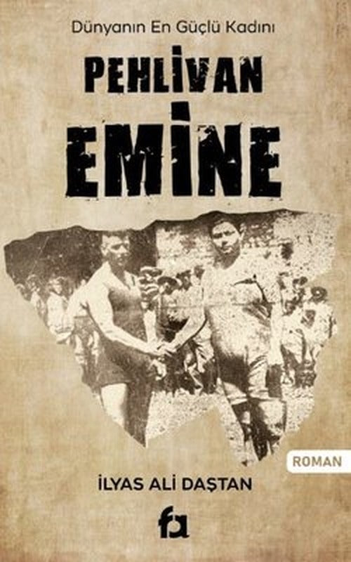 Pehlivan Emine - Dünyanın En Güçlü Kadını | Fa Yayınları