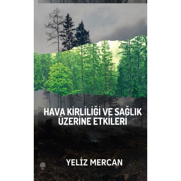 Hava Kirliliği ve Sağlık Üzerine Etkileri | Platanus Publishing (İnce Kapak)