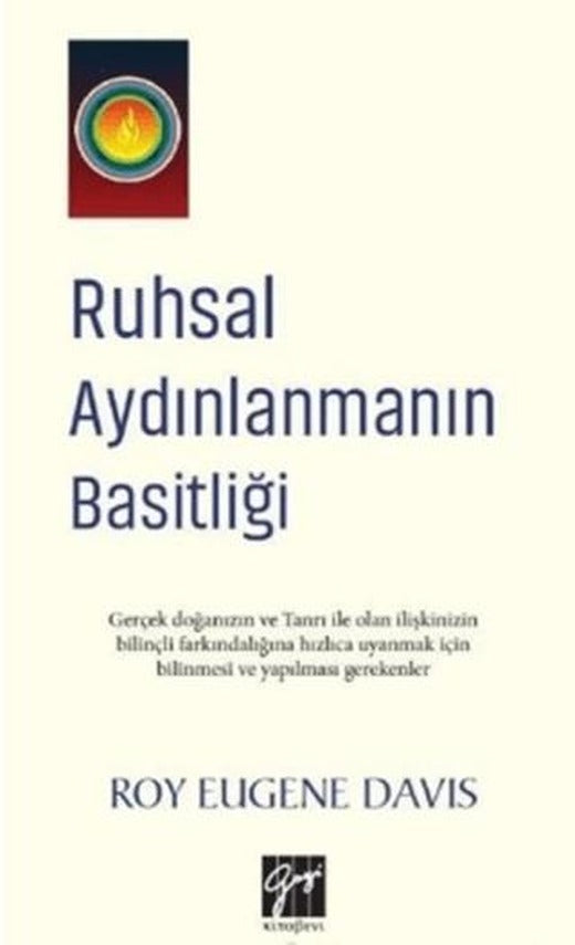 Ruhsal Aydınlanmanın Basitliği | Gazi Kitabevi (Ciltsiz)
