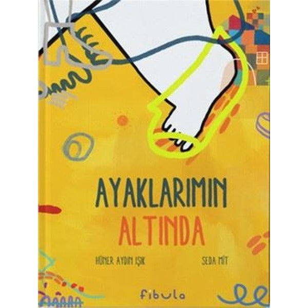 Ayaklarımın Altında | Fibula Yayıncılık (Ciltli)