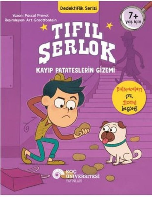 Tıfıl Şerlok: Kayıp Patateslerin Gizemi - Dedektiflik Serisi | Koç Üniversitesi Yayınları (İnce Kapak)