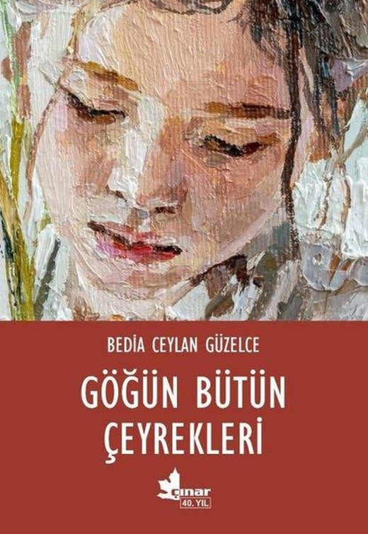 Göğün Bütün Çeyrekleri | Çınar Yayınları (İnce Kapak)