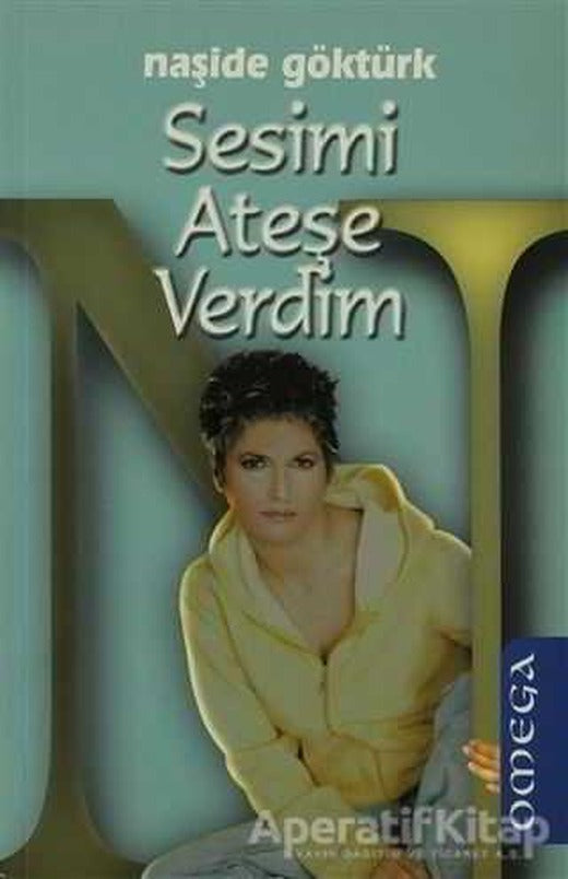 Sesimi Ateşe Verdim - Naşide Göktürk - Omega | Omega
