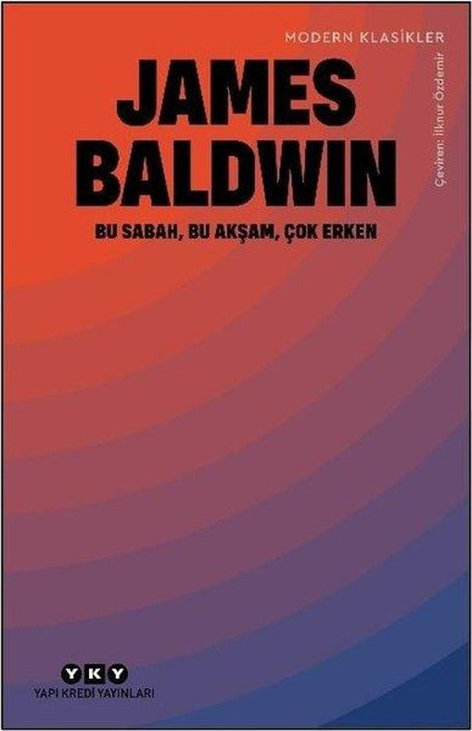 Bu Sabah Bu Akşam Çok Erken- Modern Klasikler | Yapı Kredi Yayınları (İnce Kapak)