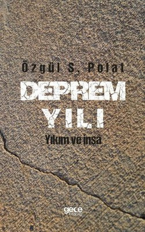 Deprem Yılı - Yıkım ve İnşa | Gece Kitaplığı