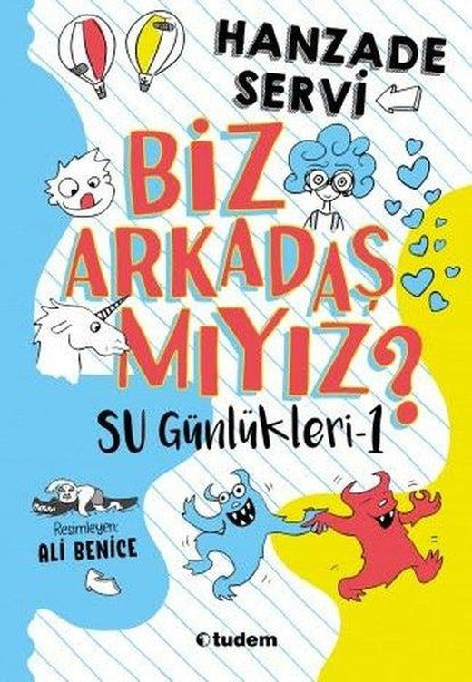 Biz Arkadaş Mıyız? - Su Günlükleri 1 | Tudem Yayınları (Ciltli)