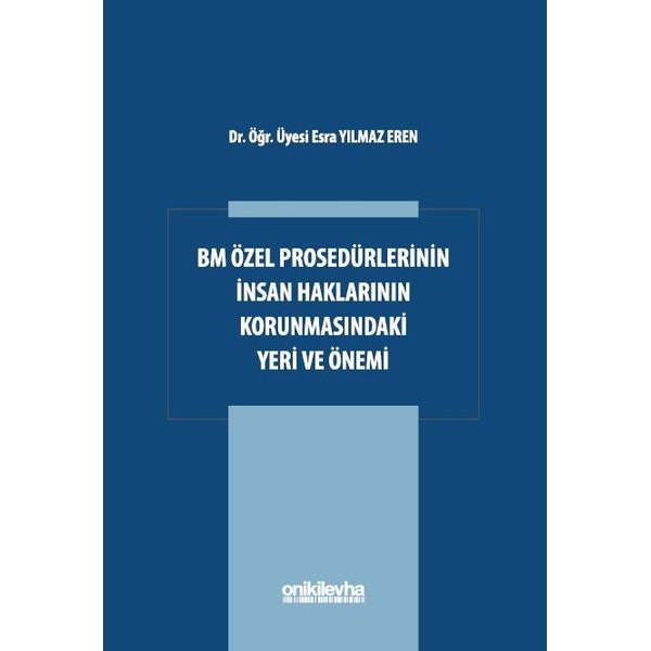 BM Özel Prosedürlerinin İnsan Hakları Korumasındaki Yeri ve Önemi | On İki Levha Yayıncılık (İnce Kapak)