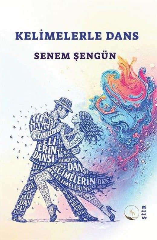 Kelimelerle Dans | KN Yayıncılık (İnce Kapak)