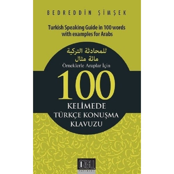 Örneklerle Araplar İçin 100 Kelimede Türkçe Konuşma Klavuzu