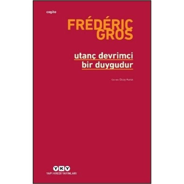 Utanç Devrimci Bir Duygudur | Yapı Kredi Yayınları (İnce Kapak)