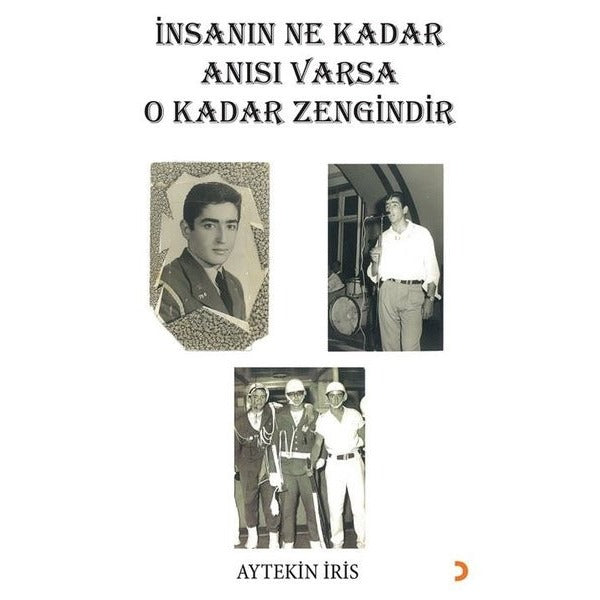 İnsanın Ne Kadar Anısı Varsa O Kadar Zengindir